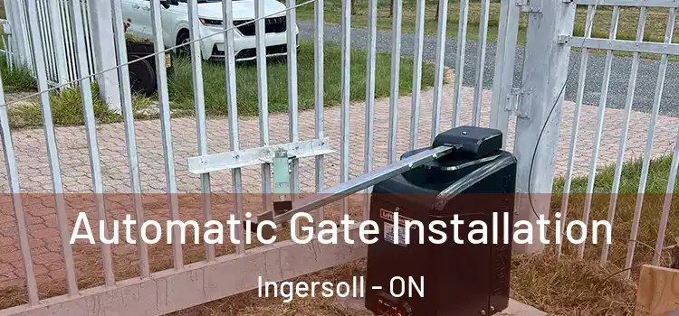  Automatic Gate Installation Ingersoll - ON