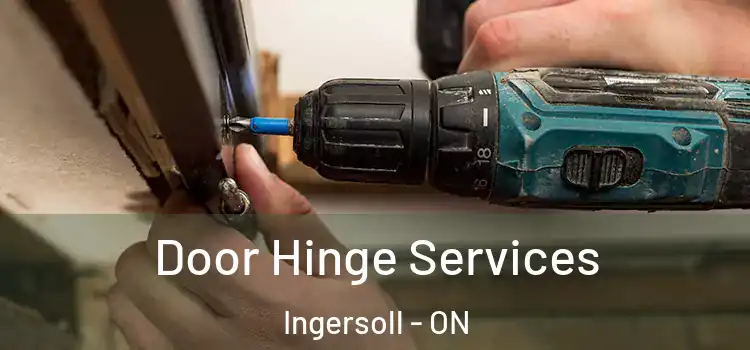Door Hinge Services Ingersoll - ON