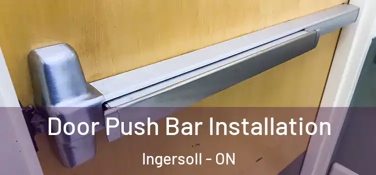 Door Push Bar Installation Ingersoll - ON