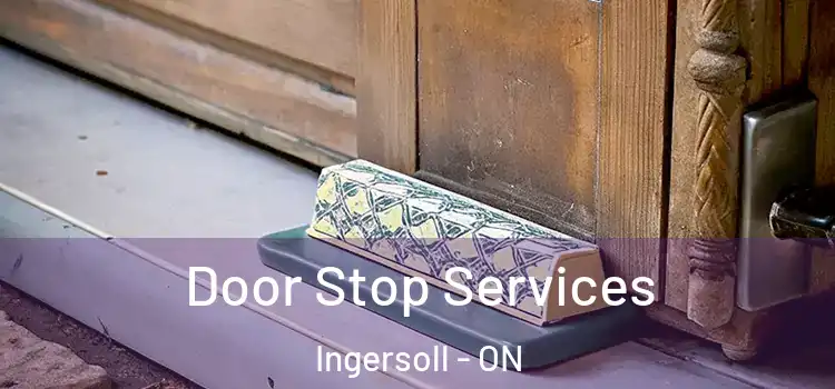 Door Stop Services Ingersoll - ON