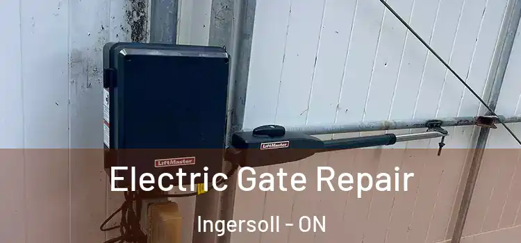 Electric Gate Repair Ingersoll - ON