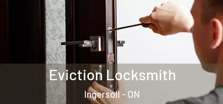Eviction Locksmith Ingersoll - ON