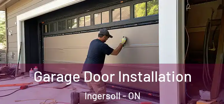  Garage Door Installation Ingersoll - ON
