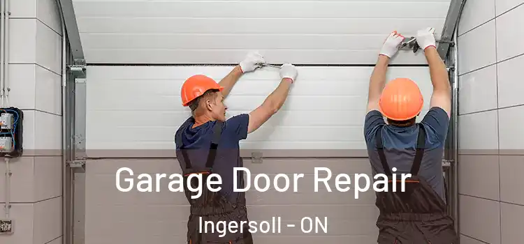  Garage Door Repair Ingersoll - ON