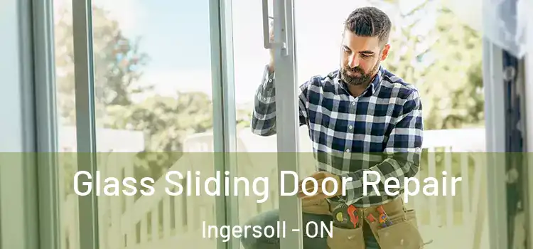 Glass Sliding Door Repair Ingersoll - ON