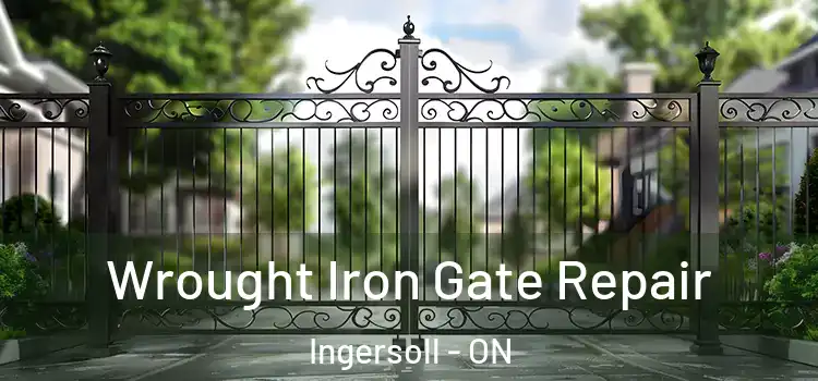 Wrought Iron Gate Repair Ingersoll - ON